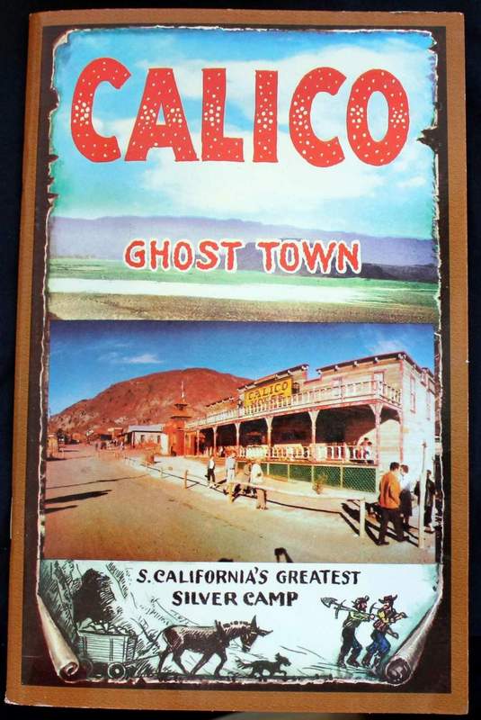 Calico Ghost Town - Southern California's Greatest Silver Camp