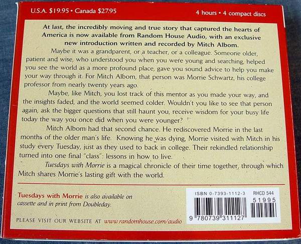 Back View - Tuesdays with Morrie - an old man, a young man, and life's greatest lesson. by Mitch Albom Unabridged Random House Audio on 4 CDs
