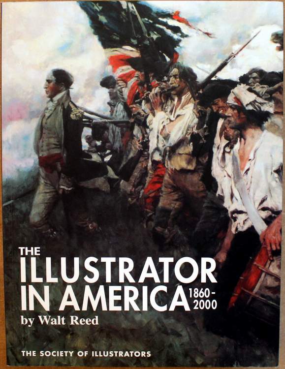 The Illustrator in America 1860-2000 by Walt Reed (The Society of Illustrators)