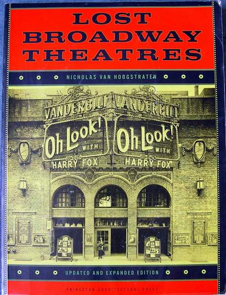 Lost Broadway Theaters (Softcover) by Nicholas van Hoogstraten