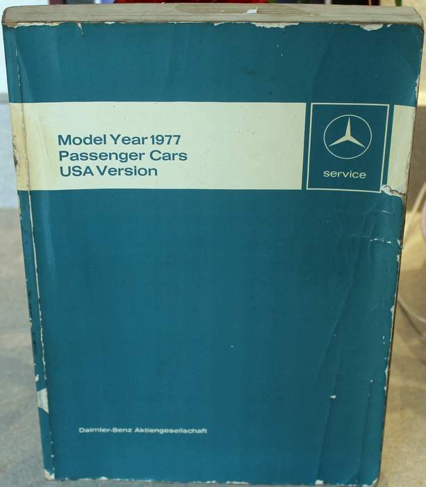Mercedes Benz  Service Manual Model Year 1977 - Models 107, 116, 123 Published December 1976 - MB Order Number: 6540 5865