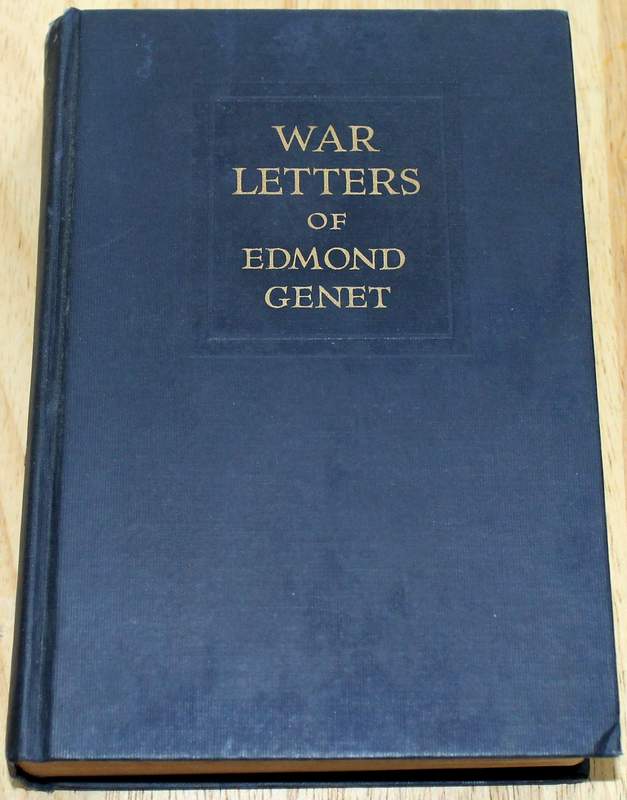 War Letters of Edmond Genet The First American Aviator Killed Flying the Stars and Stripes - Publishers - Charles Scribner's Sons (June 1918)