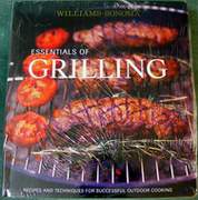 Essentials of Grilling: Recipes and Techniques for Successful Outdoor Cooking by Denis Kelly